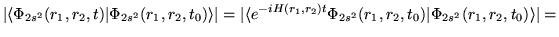 $\displaystyle \vert \langle\Phi_{2s^2}(r_1,r_2,t) \vert
\Phi_{2s^2}(r_1,r_2,t_0...
..._1,r_2)t}\Phi_{2s^2}(r_1,r_2,t_0) \vert
\Phi_{2s^2}(r_1,r_2,t_0)\rangle \vert =$