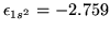 $\epsilon_{1s^2}=-2.759$