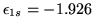 $\epsilon_{1s}=-1.926$