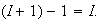 $(I+1)-1=I.$