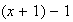 $(x+1)-1$