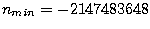 $n_{min} = -2147483648 $