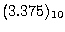 $(3.375)_{10}$