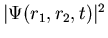 $\vert\Psi(r_1,r_2,t)\vert^2$